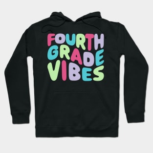 Fourth Grade Vibes Hoodie